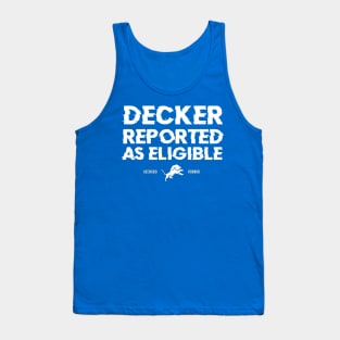Decker-Reported-As-Eligible Tank Top